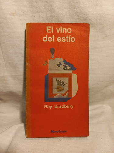 El Vino Del Estio, Ray Bradbury, Editorial Minotauro.