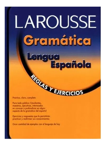 Gramatica Lengua Española Reglas Y Ejercicios / Larousse