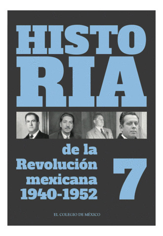 Libro Historia De La Revolución Mexicana, 1940-1952 Original