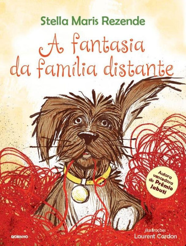 A fantasia da família distante, de Rezende, Stella Maris. Editora Globo S/A, capa mole em português, 2016