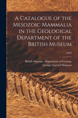 Libro A Catalogue Of The Mesozoic Mammalia In The Geologi...