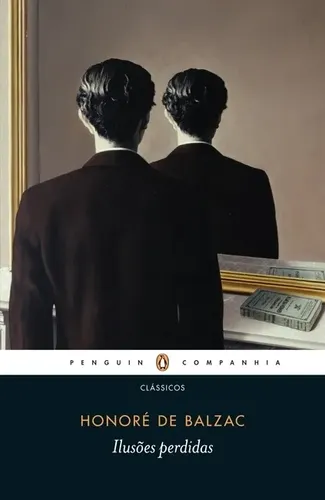 Livro Ilusões Perdidas Por Honoré De Balzac Com Capa Mole Em Português, 2011 Por Editora Penguin-companhia