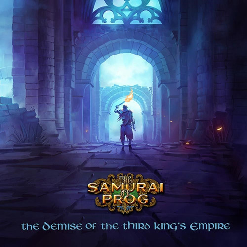 The Samurai Of Prog  The Demise Of The Third King's Empire 