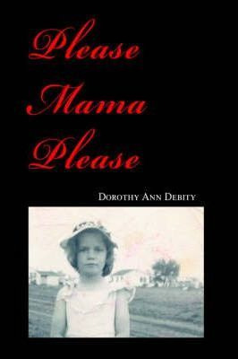 Libro Please Mama Please - Dorothy Ann Debity