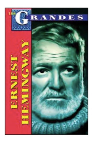 Biografía De Ernest Hemingway