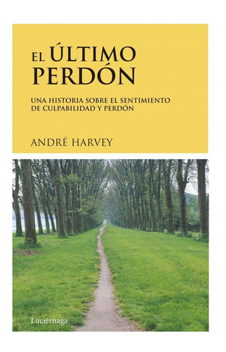 Libro El Último Perdón - Harvey, Andre