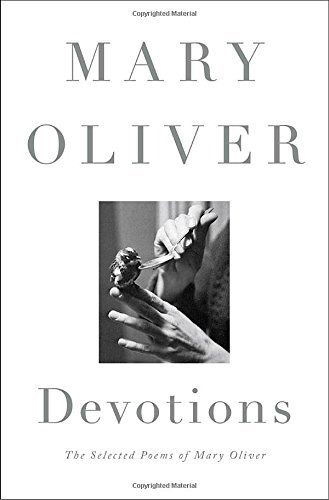 Book : Devotions The Selected Poems Of Mary Oliver - Oliver,