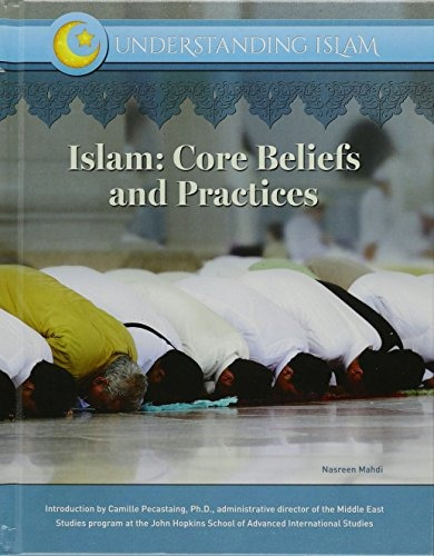 Islam Core Beliefs And Practices (understanding Islam)