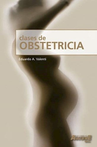Clases De Obstetricia. Maternidad Sardá - Valenti, Eduardo