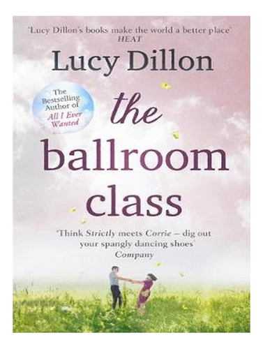 The Ballroom Class (paperback) - Lucy Dillon. Ew04