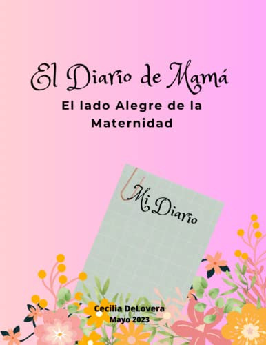  El Diario De Mama: El Lado Alegre De La Maternidad  Cecilia