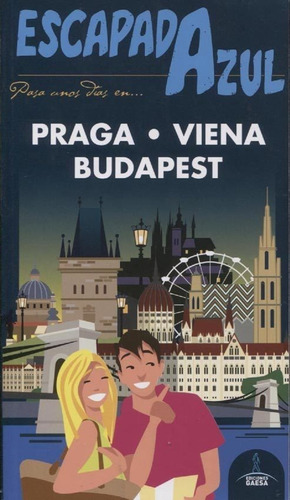 Guia De Turismo - Praga, Viena, Budapest - Escapada Azul