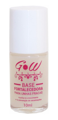 Base Fortalecedora Unhas Fracas Gwbella Melhor Que La Beaute