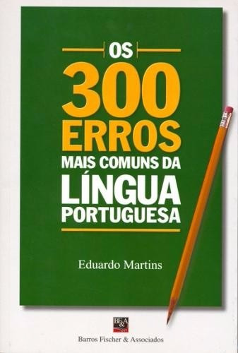Os 300 erros mais comuns da língua portuguesa, de Martins, Eduardo. Editora RESUMAO, capa mole em português