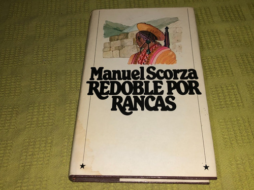 Redoble Por Rancas - Manuel Scorza - Círculo De Lectores