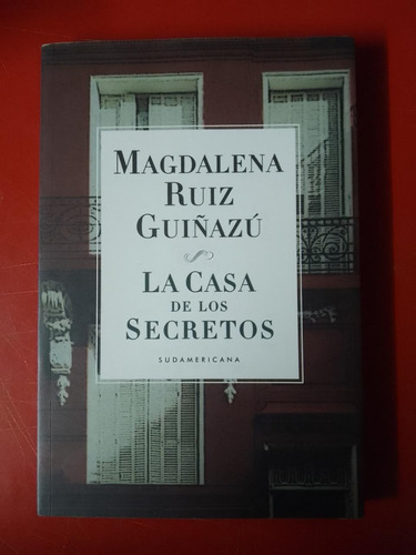 La Casa De Los Secretos De Magdalena Ruiz Guinazú