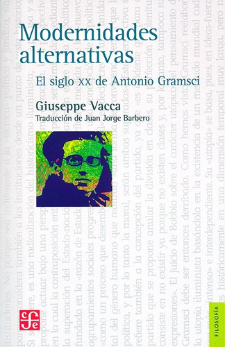 Modernidades Alternativas. El Siglo Xx De Antonio Gramsci