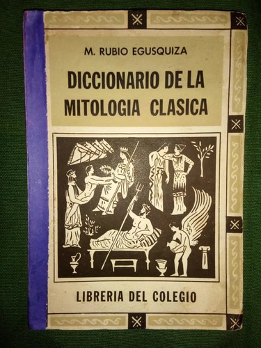 Diccionario De La Mitología Clásica Manuel Rubio Egusquiza 