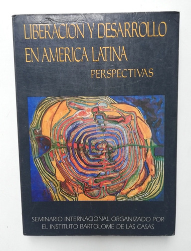 Liberación Y Desarrollo En América Latina Perspectivas 