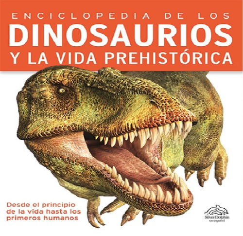 384 Paginas: Enciclopedia De Los Dinosaurios Y La Vida Prehi