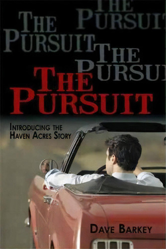 The Pursuit, De Dave Barkey. Editorial Authorhouse, Tapa Blanda En Inglés