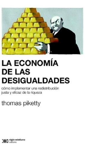 Economia De Las Desigualdades, La