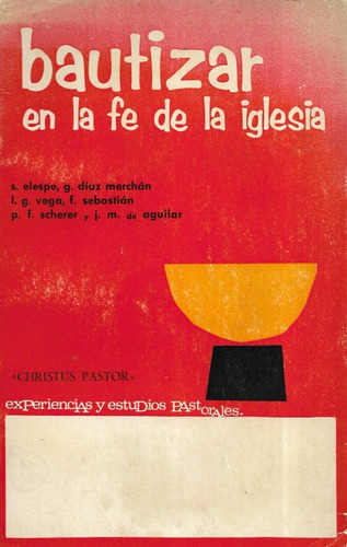 Bautizar En La Fe De La Iglesia / Elespe, Díaz, Vega Scherer