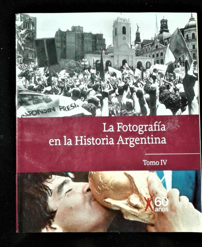 La Fotografia En La Historia Argentina [tomo Ii Y Iv]