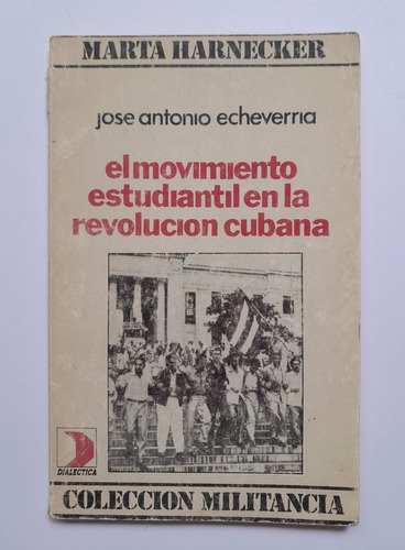 El Movimiento Estudiantil En La Revolución Cubana Harnecker