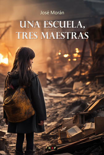 Libro Una Escuela, Tres Maestras - Morã¡n, Josã©