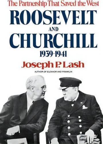 Roosevelt And Churchill, De Joseph P Lash. Editorial W W Norton Company, Tapa Blanda En Inglés