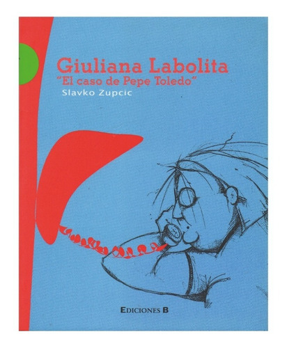 Novela: Giuliana Labolita. El Caso De Pepe Toledo.