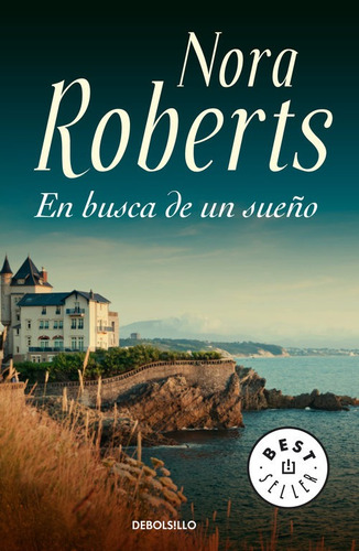 En Busca De Un Sueño. Trilogía De Los Sueños 3 -nora Roberts