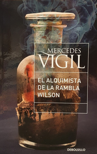 El Alquimista De La Rambla Wilson*.. - Mercedes Vigil