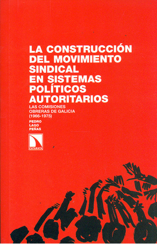 Construcción Del Movimiento Sindical En Sistemas Políticos A