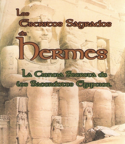 Escritos Sagrados De Hermes, Los