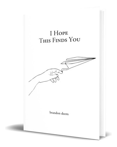I Hope This Finds You, De Brandon Deem. Editorial Independently Published, Tapa Blanda En Inglés, 2022