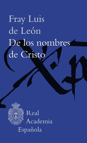 De Los Nombres De Cristo, De Fray Luis De León. Editorial Espasa En Español