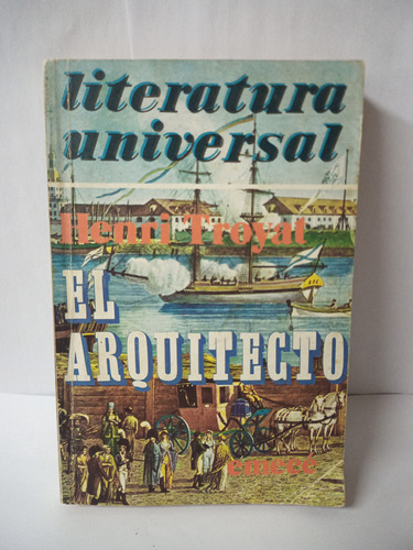 El Arquitecto, Novela De Henri Troyat, Pedro El Grande, Exc!