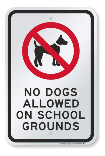 Smartsign  No Dogs Perlowed On School Grounds  Cartel 12.0 X