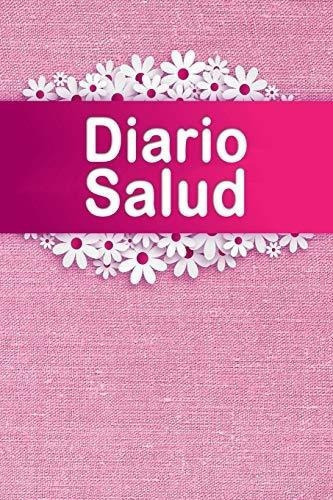 Diario Salud Cuaderno Control Presion Arterial Y..., De Publishing, Llobeta. Editorial Independently Published En Español