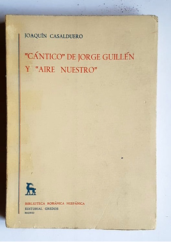 Cantico De Jorge Guillen Y Aire Nuestro, J. Casalduero