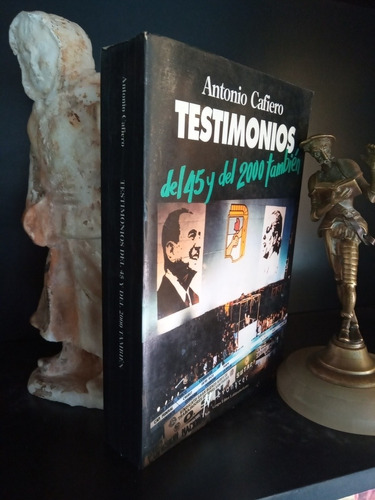 Testimonios - Biografía Política Historia Argentina- Cafiero