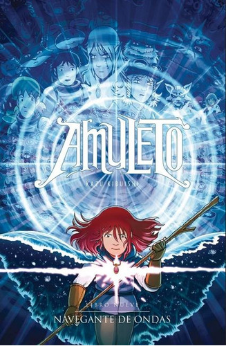 Navegante De Ondas ( Libro 9 De Amuleto ) - Kibuishi