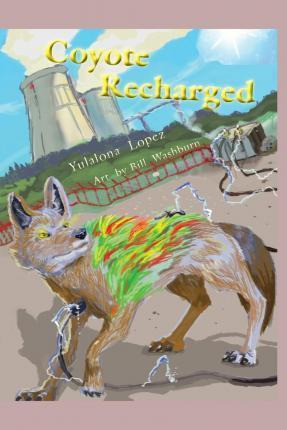 Libro Coyote Recharged - Yulalona Lopez