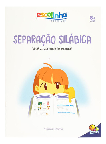 Gramática Fácil: Separação Silábica (Escolinha Todolivro), de Maria Virgínia Finzetto. Editora Todolivro, capa mole em português, 2023