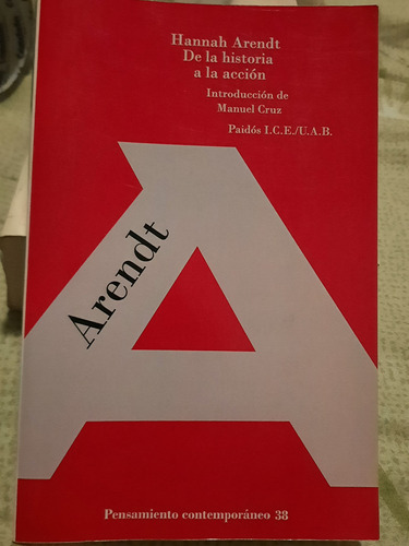 Hannah Arendt De La Historia A La Acción/introducción M.cruz