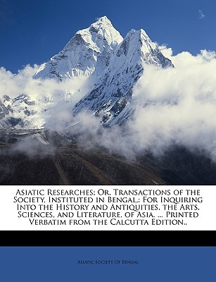 Libro Asiatic Researches; Or, Transactions Of The Society...