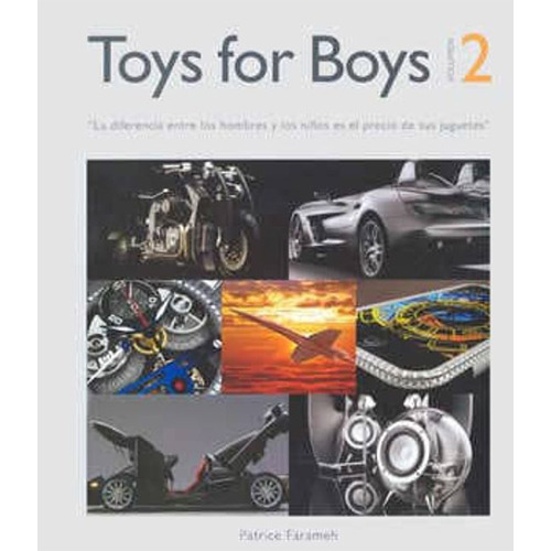 Toys For Boys 2. La Diferencia Entre Los Hombres Y Los Niños