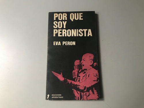 ¿por Qué Soy Peronista? - Eva Perón
